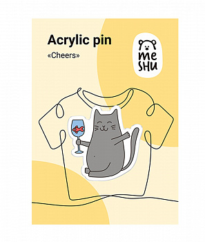 Значок акриловый MESHU "Cheers", прямая УФ-печать